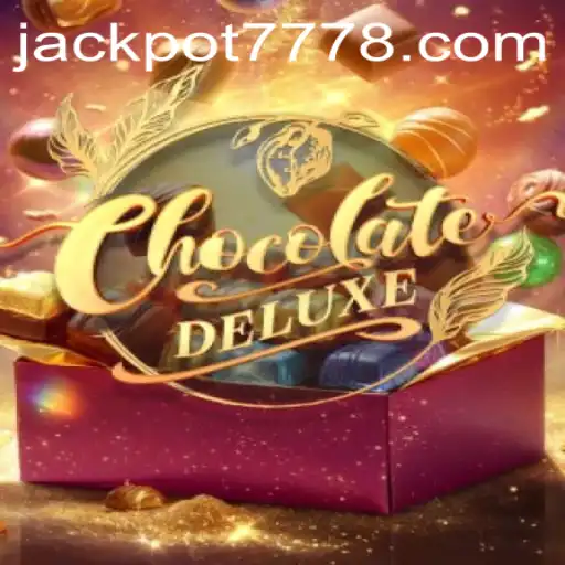 Discover the Sweet Excitement of ChocolateDeluxe and the Thrill of Hitting Jackpot777