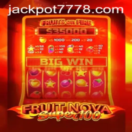 Exploring the Excitement of FruitNovaSuper100 and the Thrill of Jackpot777